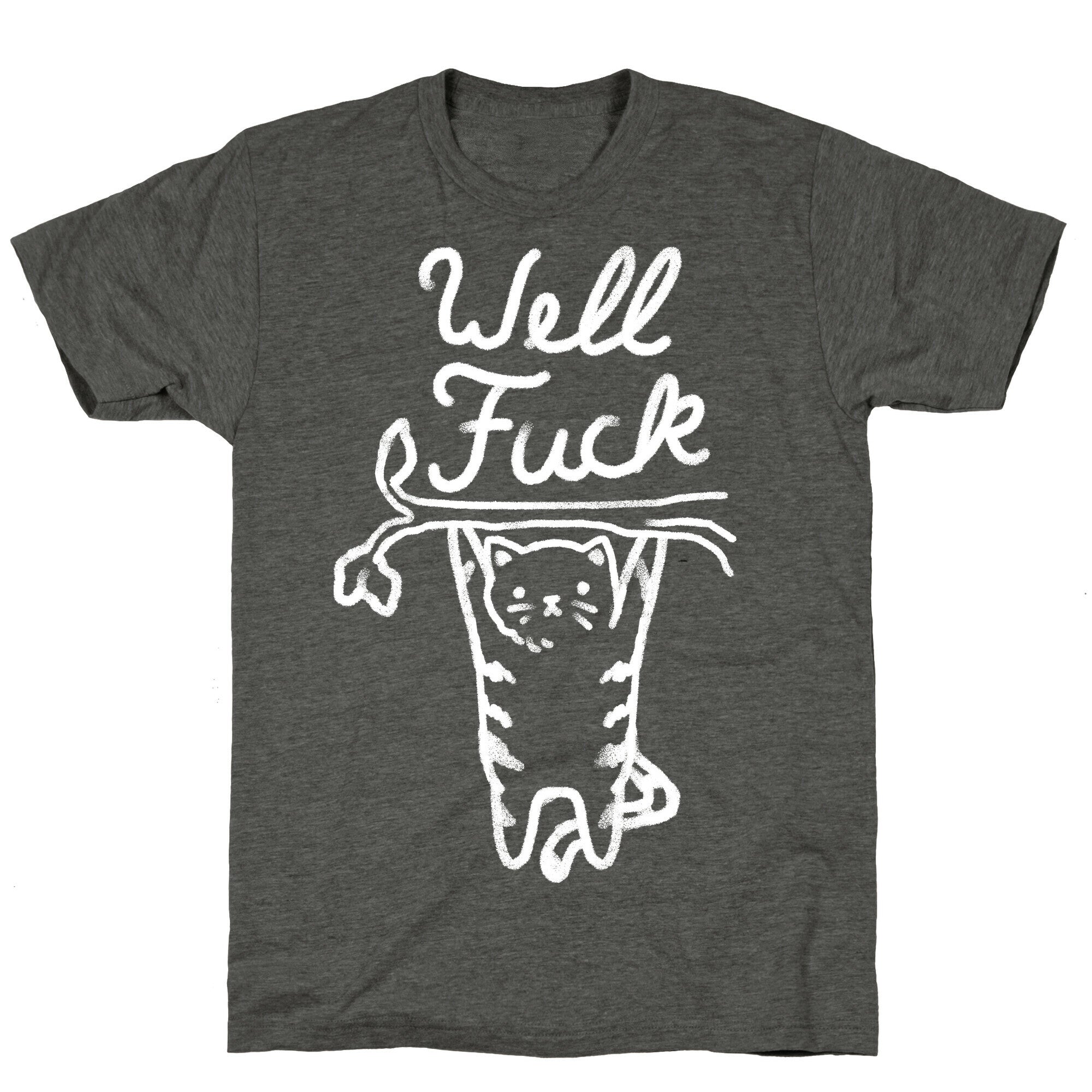 Well Fuck Cat Unisex Triblend Tee